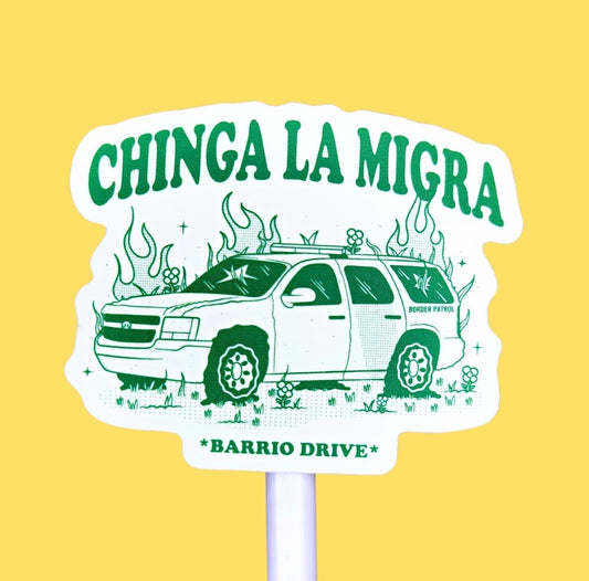 Chinga La Migra sticker