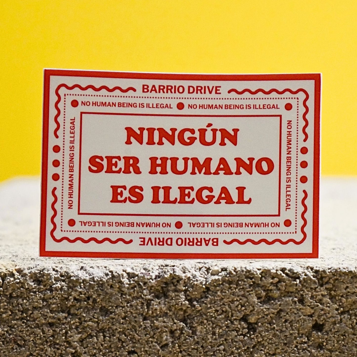 Ningún Ser Humano Es Ilegal sticker