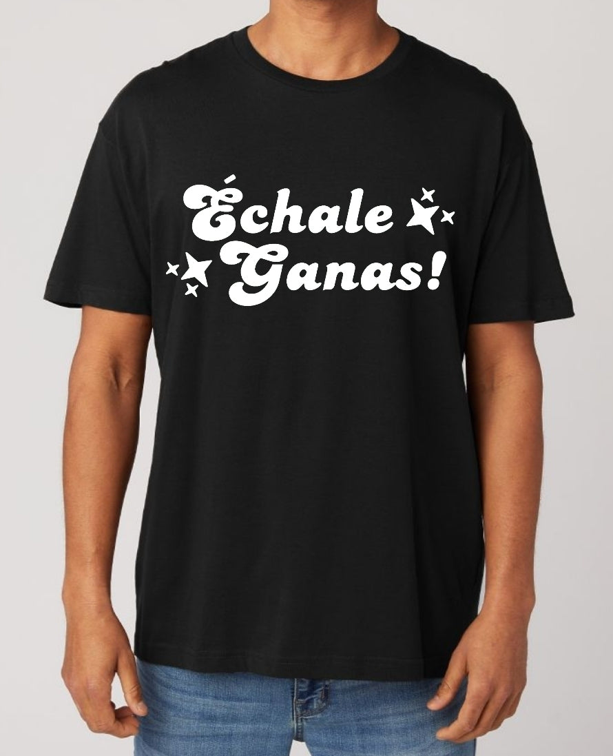 Échale Ganas Shirt