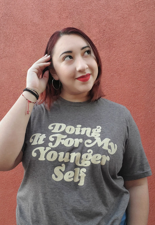 Doing It For My Younger Self Shirt