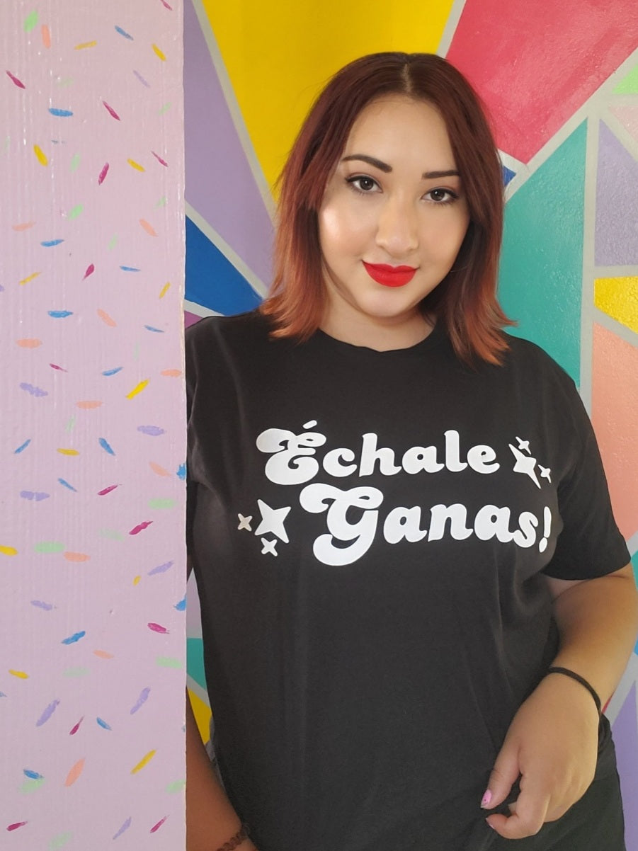 Échale Ganas Shirt