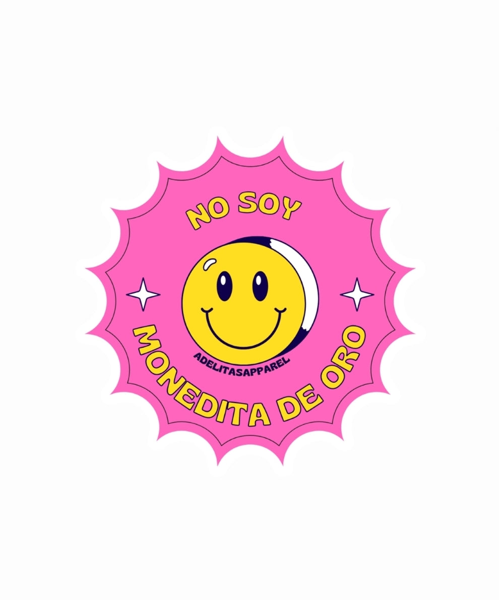 No Soy Monedita de Oro sticker