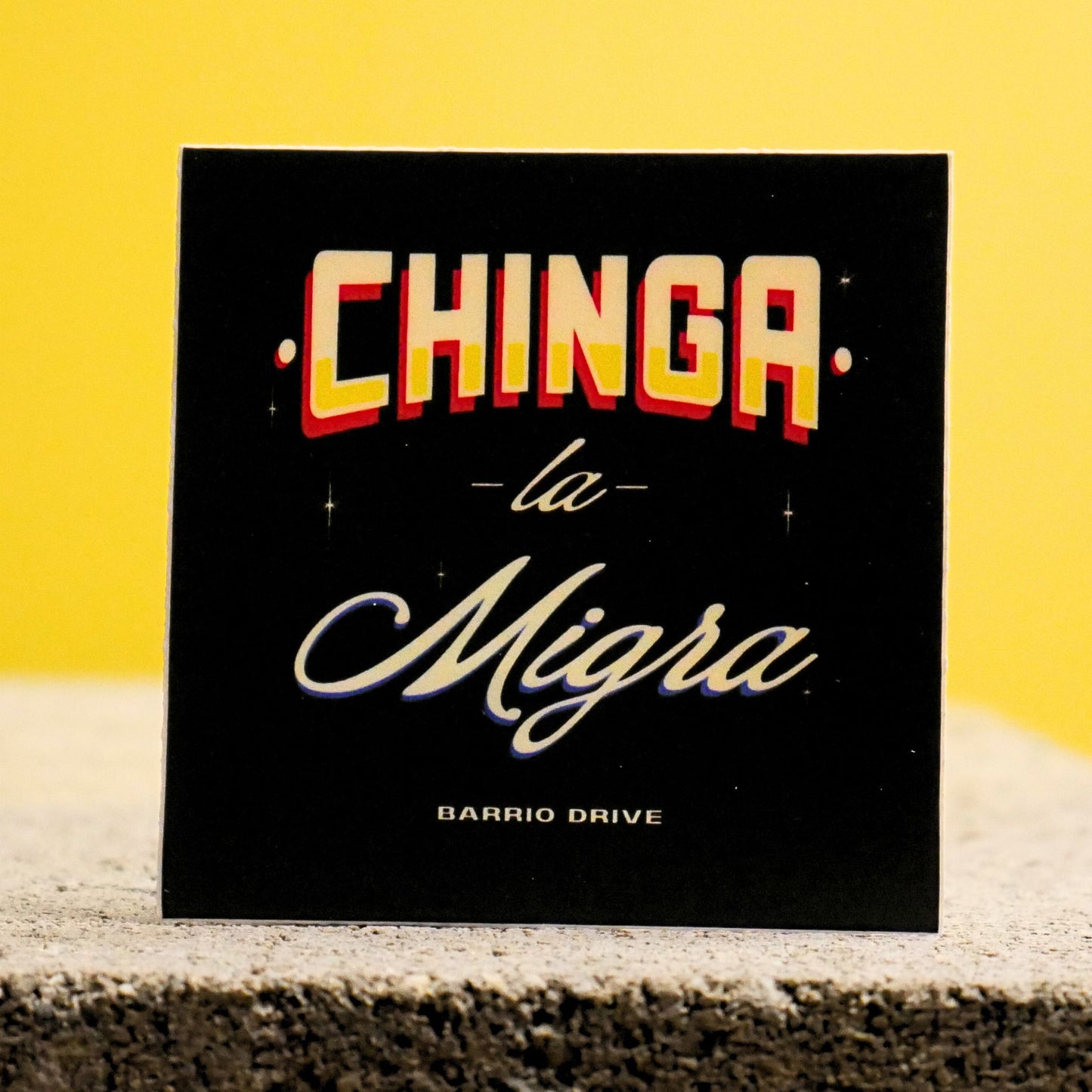 Chinga La Migra sticker