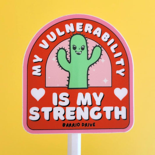 My Vulnerability Is My Strength sticker