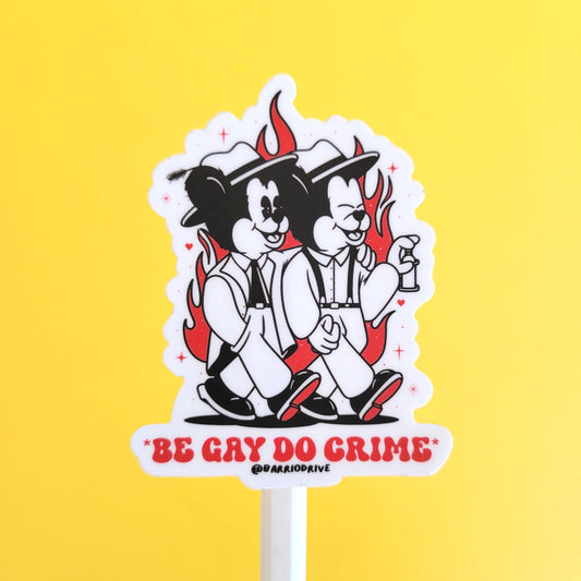 Be Gay Do Crime sticker