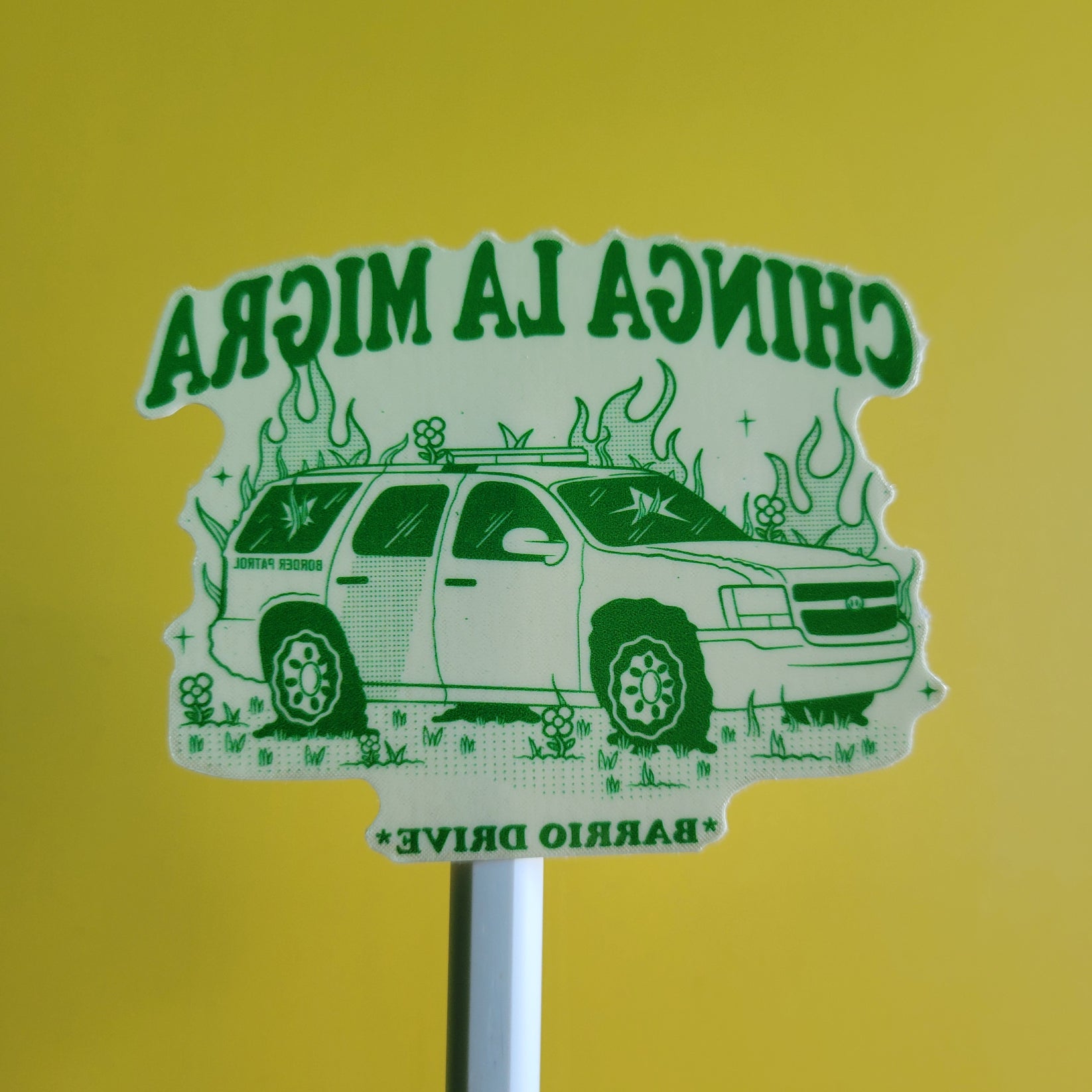 Chinga La Migra sticker Barrio Drive