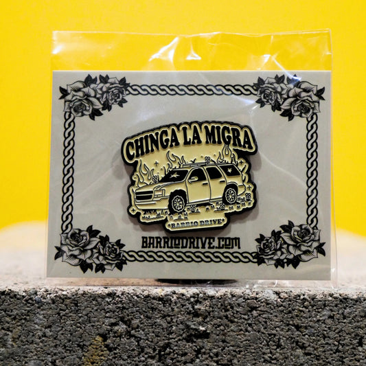 Chinga La Migra Pin