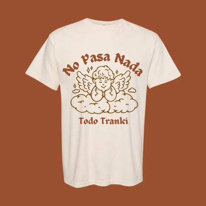 No Pasa Nada Todo Tranki shirt