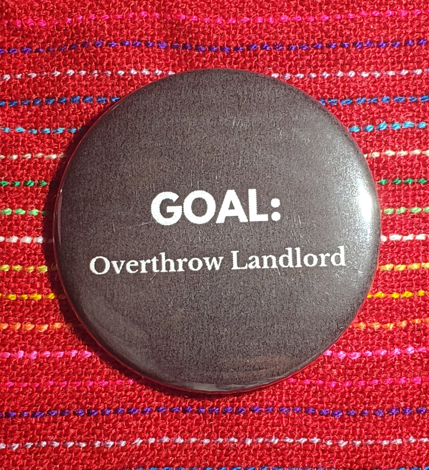Goal: Overthrow Landlord Button Pin