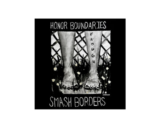 Honor Boundaries Smash Borders vinyl sticker