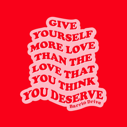 Give Yourself More Love sticker